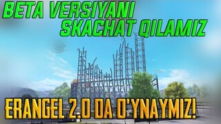 PUBG MOBILE BETA VERSIYASINI SKACHAT QILIB ERANGEL 2.0 DA O'YNAB KO'RAMIZ // ERANGEL 2 QACHON KELADI