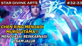 RESMI MENJADI MURID UTAMA DAN MEMEGANG HARAPAN BESAR - Alur Cerita STAR DIVINE ARTS Eps 32-33