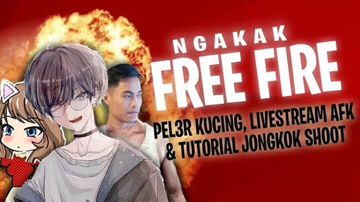 FREE FIRE NGAKAK WITH AKBAR ALVEIRO/PILOSOPIL - PEL3R KUCING & TUTORIAL JONGKOK SHOOT