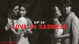 Love In Sadness Episode 22 Tagalog Dubbed (fix Audio)