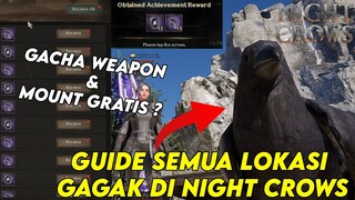DAPET GACHA WEAPON DAN MOUNT GRATIS ? DARI GAGAK ? GUIDE SEMUA LOKASI GAGAK DI NIGHT CROWS ! !