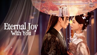 🇨🇳 Eternal Joy With You EP - 01 (Sub Indo)