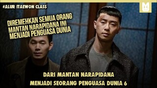 Narapidana Jadi Penguasa Dunia !! SELURUH ALUR CERITA FILM ITAEWON CLASS PART 6 DALAM 18 MENIT