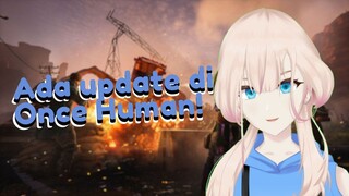 Ada update loh di Once Human!