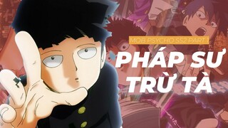 Bậc thầy trừ tà nhưng mà simp lỏd | Recap Xàm: Mob Psycho 100 mùa 2 (phần 1)