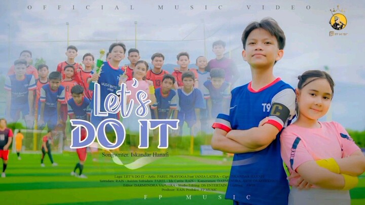 Farel Prayoga Feat Vania Latifa - Let's Do It (Official Music Video)