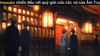 Inosuke chiến đấu giải cứu các vợ của Âm Trụ