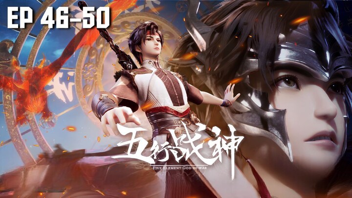 Five Element God of War (เทพเจ้าแห่งสงครามห้าธาตุ) | EP 46-50 ซับไทย End SS1
