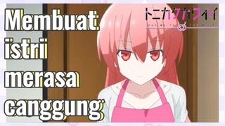 Membuat istri merasa canggung
