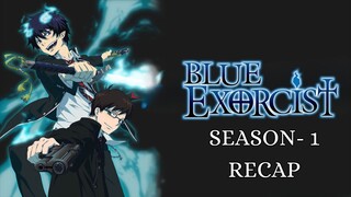 Blue Exorcist Season 1 Recap : From Hellfire to Heartbreak