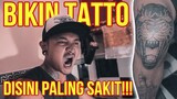 BIKIN TATTOO, DISINI PALING SAKIT!!!