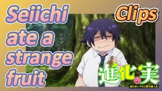 [The Fruit of Evolution]Clips |  Seiichi ate a strange fruit