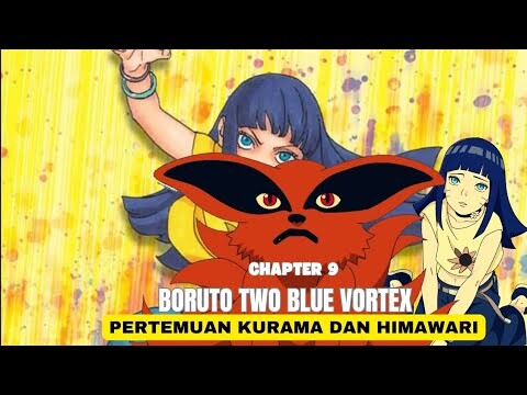 Boruto Two Blue Vortex Chapter 9 - Pertemuan Kurama dan Himawari
