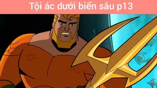 Tội ác dưới biển sâu p13