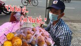 Dùng 200k Mua Hết Mâm bánh Cam nhân đậu xanh 2k5/cái của Chú bảo vệ bán thay Vợ ở vỉa hè Sài Gòn