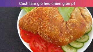 Cách làm giò heo chiên giòn p1