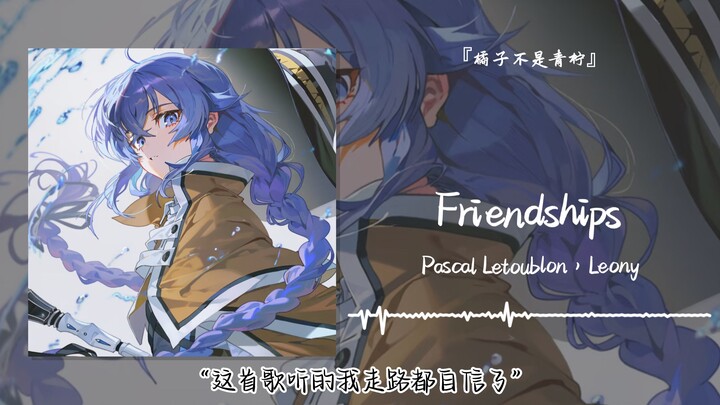 “Lagu ini bikin aku jalan aja jadi lebih percaya diri” || “Friendships (Lost My Love)”