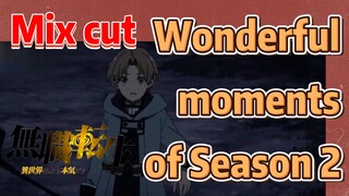 [Mushoku Tensei]  Mix cut |  Wonderful moments of Season 2