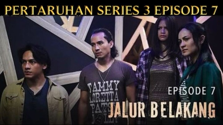 PERTARUHAN THE SERIES 3 EPISODE 7,EXPRESS DAN EXCULUSIF