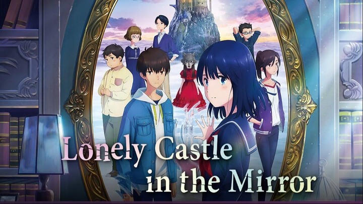 Watch Full Lonely Castle in the Mirror Movies for Free: Link In Description