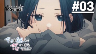 Cùng Em Vượt Qua Ranh Giới Tình Yêu - Tập 03 (Vietsub)