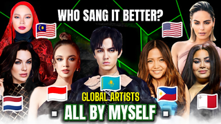 ALL BY MYSELF - Philippines × Indonesia × Usa × Kazakhstan × Malta × Netherlands × Malaysia