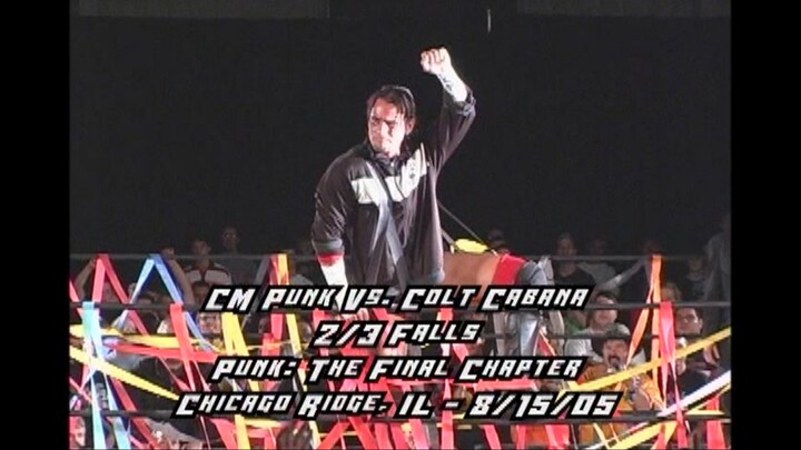 Punk: the final chapter - CM Punk vs Colt Cabana 2/3 falls match 13.08.2005