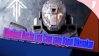 Membuat Mecha Ling Cage yang Dapat Dikenakan