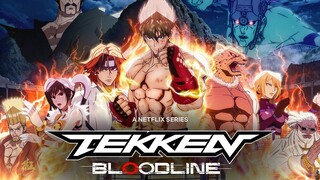 TEKKEN BLOODLINE S1 E1