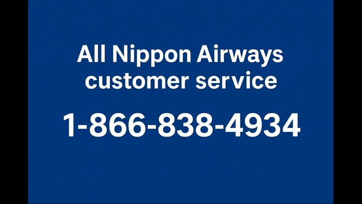All Nippon Airways Customer Service Number—Booking, Refund, Flight Help