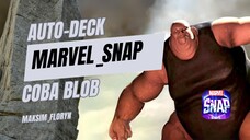 DAHSYATNYA BLOB!!! Mukbang Deck Sendiri! Marvel Snap | Maksim_Floryn