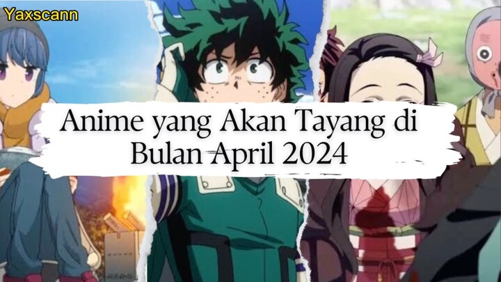 Anime Tayang di Bulan April 2024