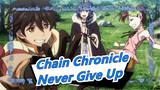 [Chain Chronicle/AMV]Never Give Up