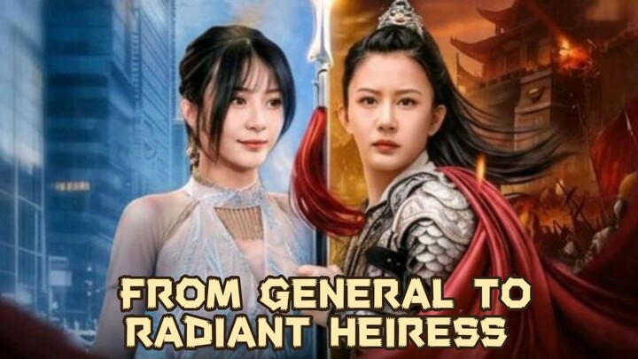 From General to Radiant Heiress | English Dub | Full shortdrama