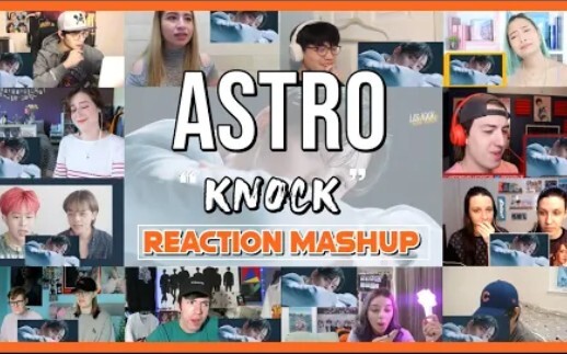 [Multi-Person Split Screen] ASTRO’s “Knock” MV Reaction Video Compilation MASHUP