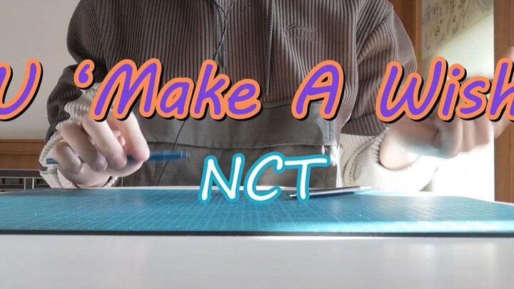 (NCT) ใช้ปากกาเคาะเป็นเพลง "Make A Wish" ของ NCT U
