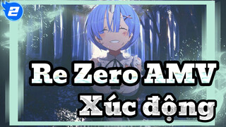 Re:Zero AMV
Xúc động_2