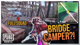 😱MET FULL SQUAD BRIDGE CAMPER.. I Must Go!😱