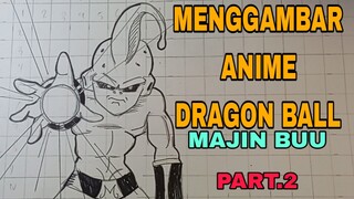 menggambar anime dragon ball majin buu part.2