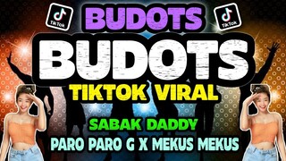 BUDOTS DANCE REMIX | SABAK DADDY x PARO PARO G x MEKUS MEKUS | DJ ADRIE YAN REMIX ft. DJ SANDY