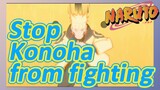 Stop Konoha from fighting