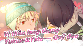 [Vị thần lang thang/Bản Tự Vẽ MAD] Yukine&Yato--- Quỹ đạo