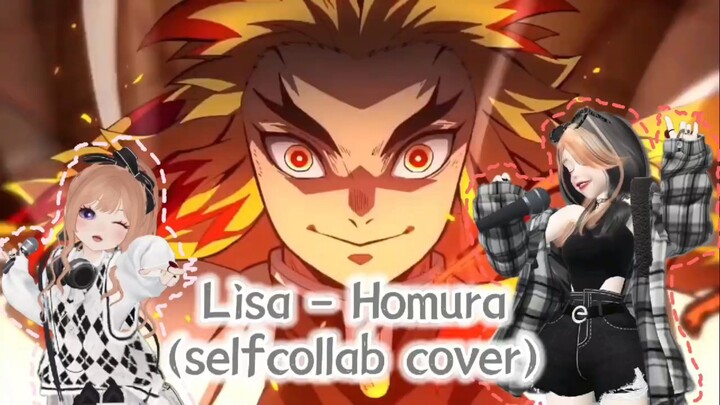 Lisa - Homura (Self collab cover) 🎼