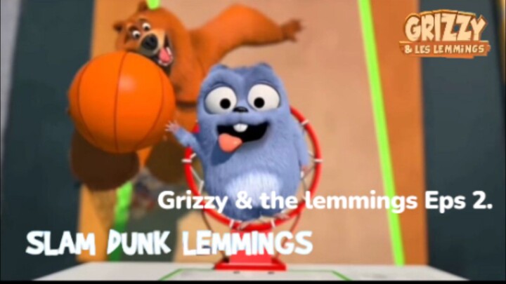 Grizzy & the lemmings Slam Dunk Lemmings Eps 2.
