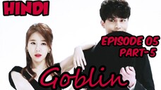 Goblin :The Lonely and Great God (Episode -5) (Part- 5) Urdu-Hindi Dubbed Eng-Sub #Kdrama #PJKdrama