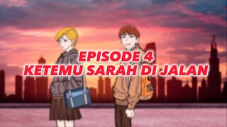 EPISODE 4 - KETEMU SARAH DI JALAN | ANIMASI SEKOLAH