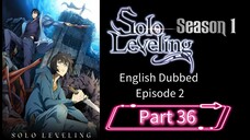 Sololeveling.S1.E2.P36| English Dubbed