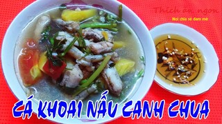 Canh chua cá khoai cực lạ miệng