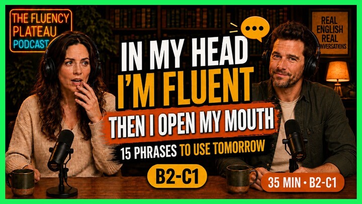 The Voice in Your Head Is Why You Freeze in English | 36-Minute English Podcast (B2-C1)