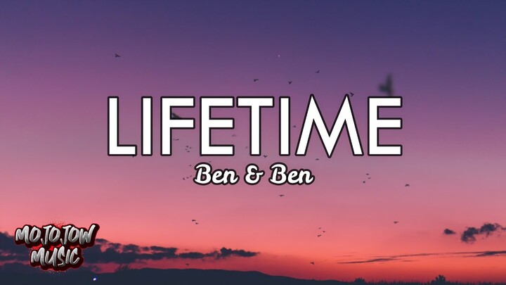 LIFETIME- Ben&Ben ( Lyric video by Mojojow Music )